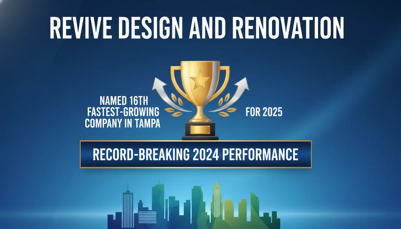 Revive Design and Renovation Named 16th Fastest-Growing Company in Tampa for 2025 after Record-Breaking 2024 Performance